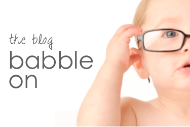 babble on: the blog